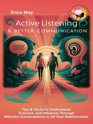 cover image of Active Listening & Better Communication